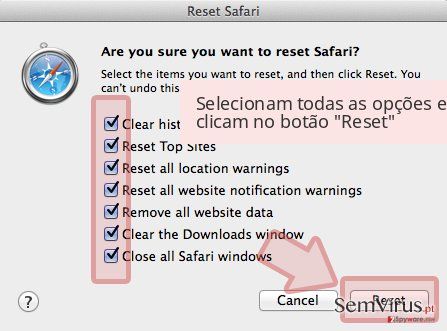 Selecionam todas as opções e clicam no botão 'Reset' Selecionam todas as opções e clicam no botão 'Reset'