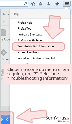 Clique no ícone do menu e, em seguida, em '?'. Selecione 'Troubleshooting Information' Clique no ícone do menu e, em seguida, em '?'. Selecione 'Troubleshooting Information'
